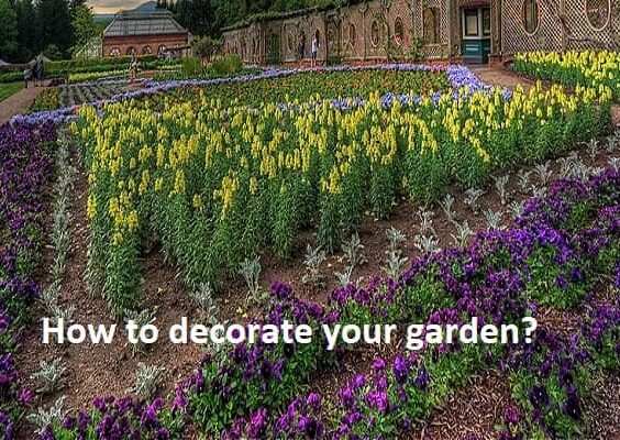 How to decorate your garden