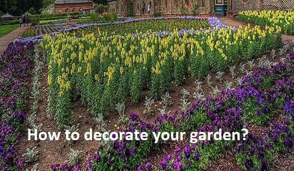 How to decorate your garden