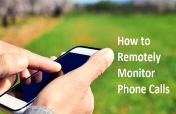 How to Remotely Monitor Phone Calls
