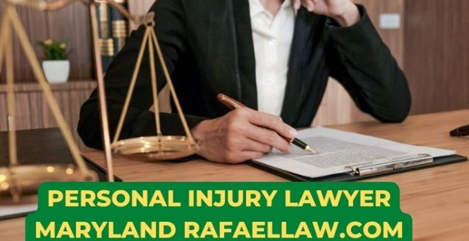 Personal Injury Lawyer Maryland Rafaellaw.com