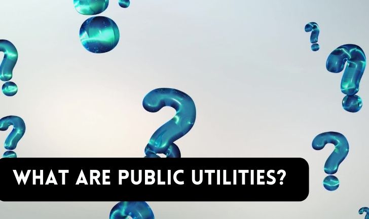 What are Public Utilities?
