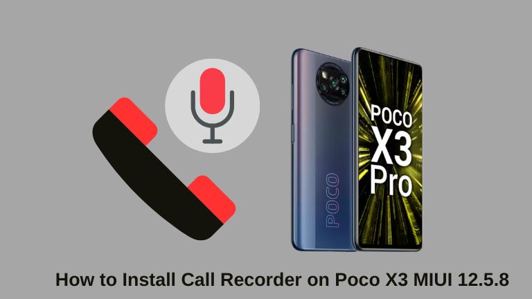 how-to-install-call-recorder-on-poco-x3-miui-12-5-8