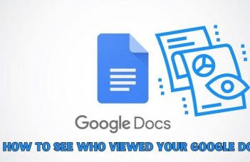 How to See Who Viewed Your Google Doc