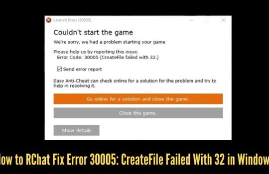 How to RChat Fix Error 30005: CreateFile Failed With 32