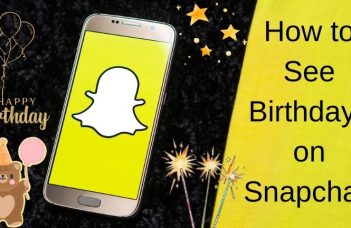 How to See Birthdays on Snapchat 2023