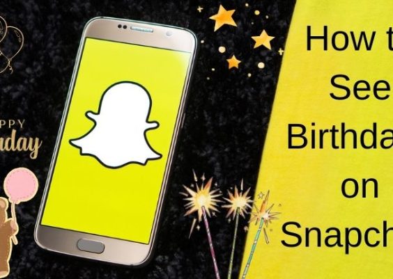 How to See Birthdays on Snapchat 2023