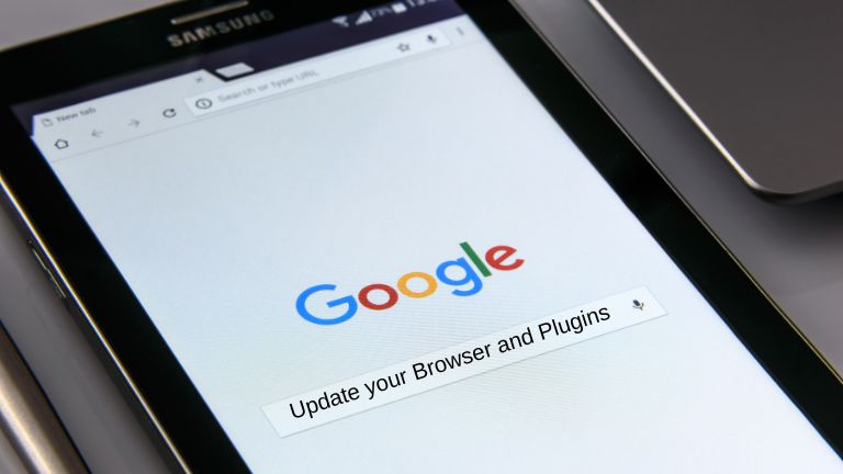 Update your Browser and Plugins