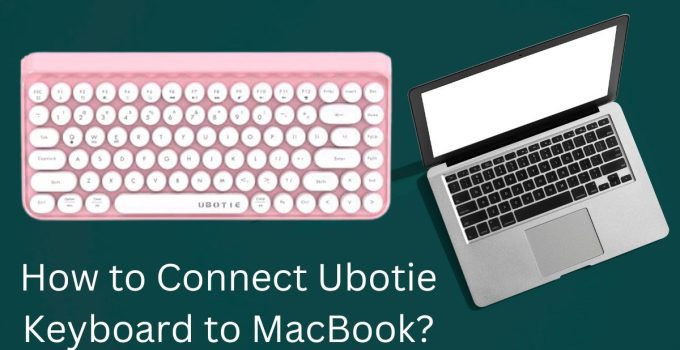 How to Connect Ubotie Keyboard to MacBook