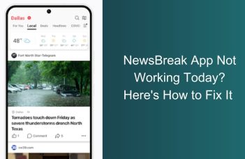 NewsBreak App Not Working Today? Here's How to Fix It